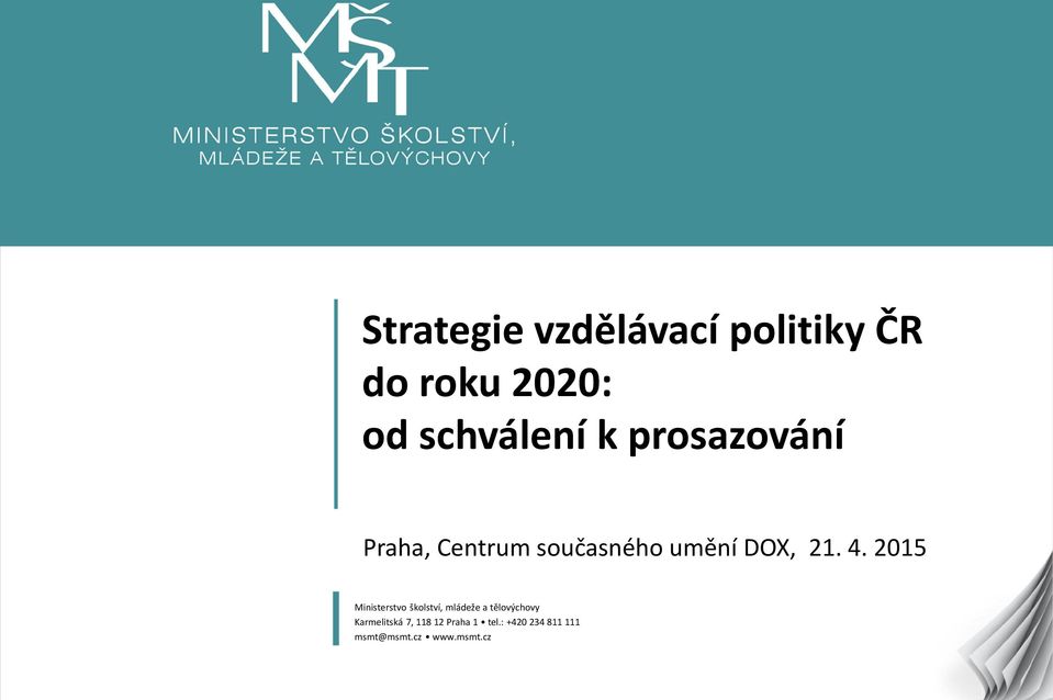 2015 1 Ministerstvo školství, mládeže a tělovýchovy