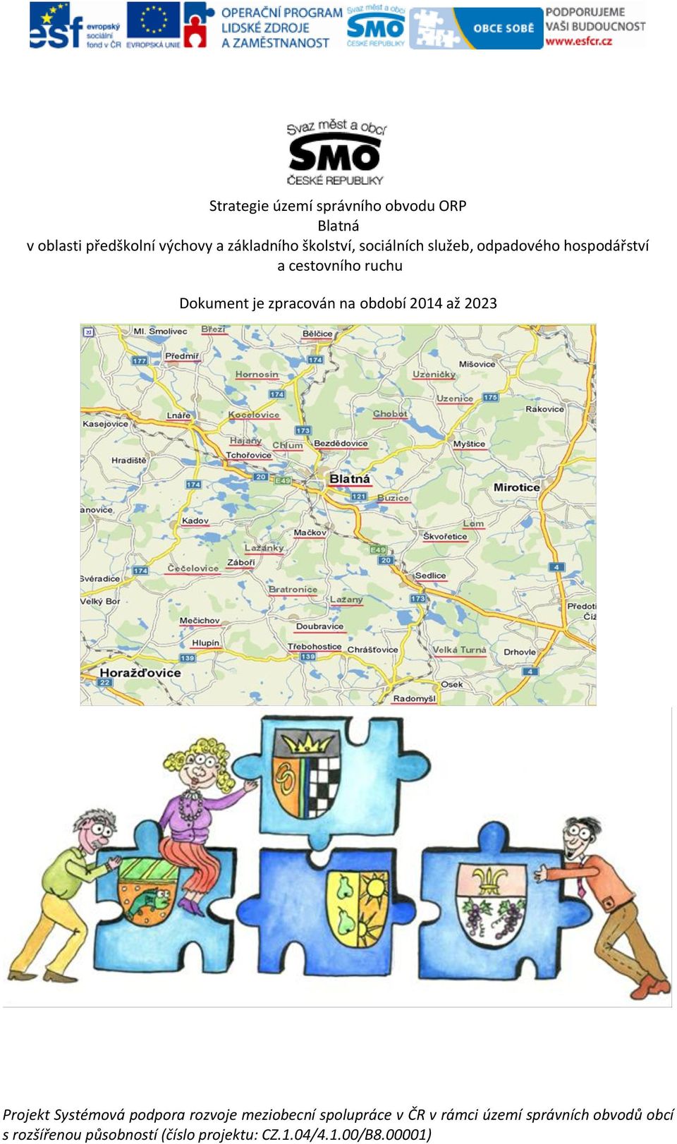 hospodářství a cestovního ruchu Dokument je zpracován na období