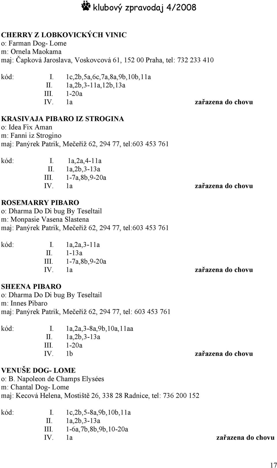 1a,2a,4-11a II. 1a,2b,3-13a III. 1-7a,8b,9-20a IV.