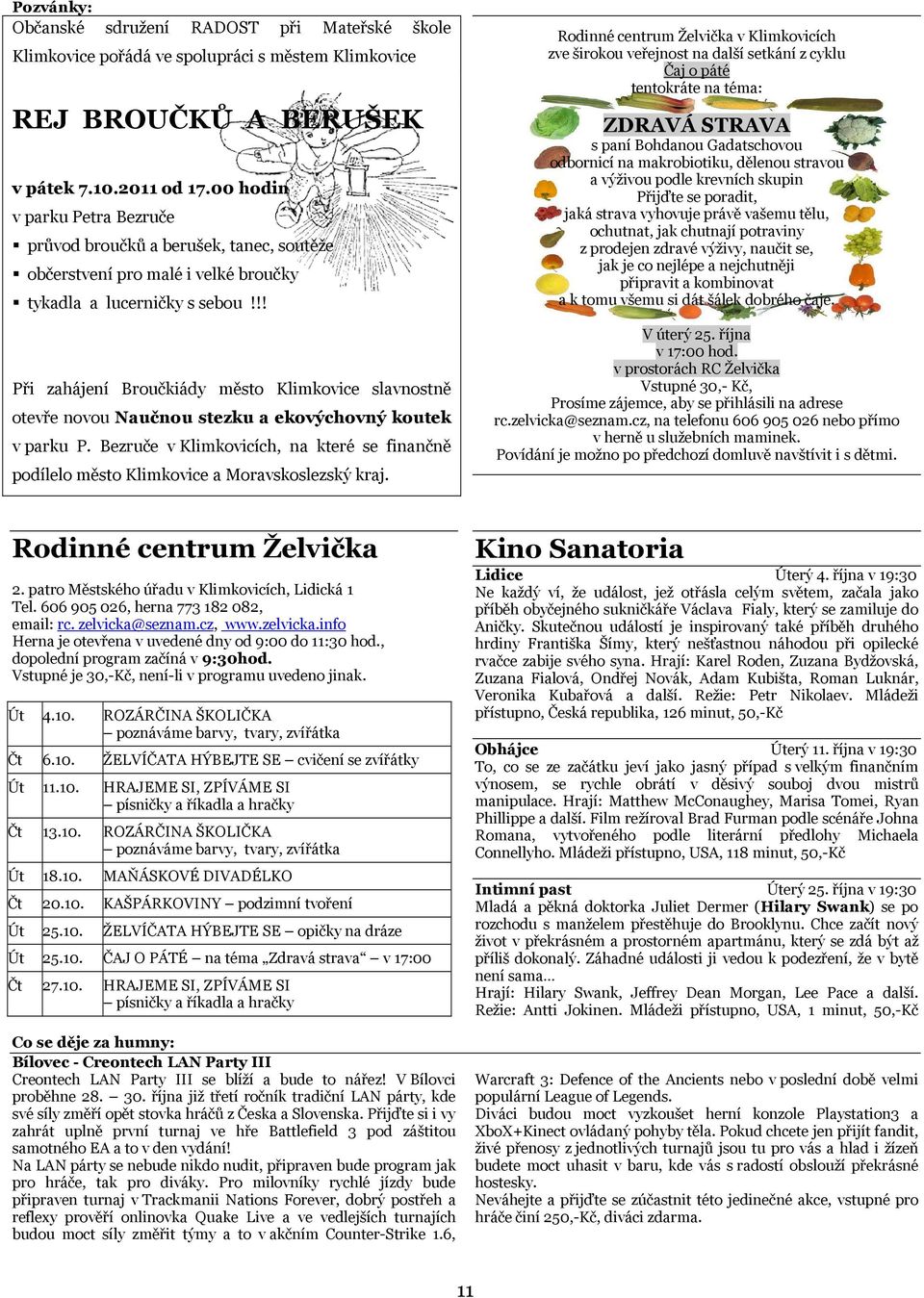 !! Při zahájení Broučkiády město Klimkovice slavnostně otevře novou Naučnou stezku a ekovýchovný koutek v parku P.