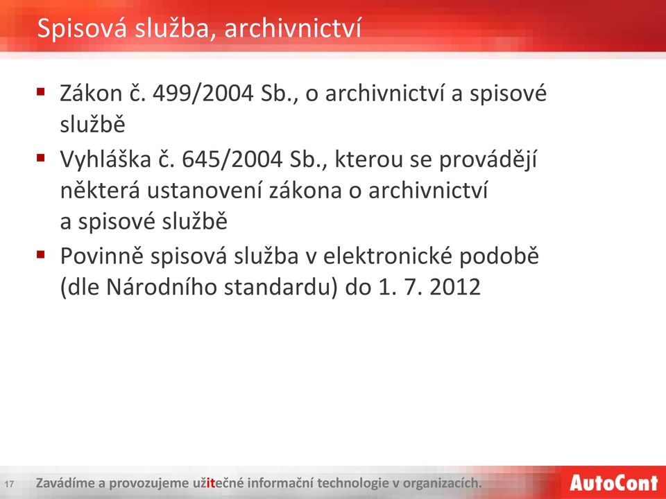 , kterou se provádějí některá ustanovení zákona o archivnictví a