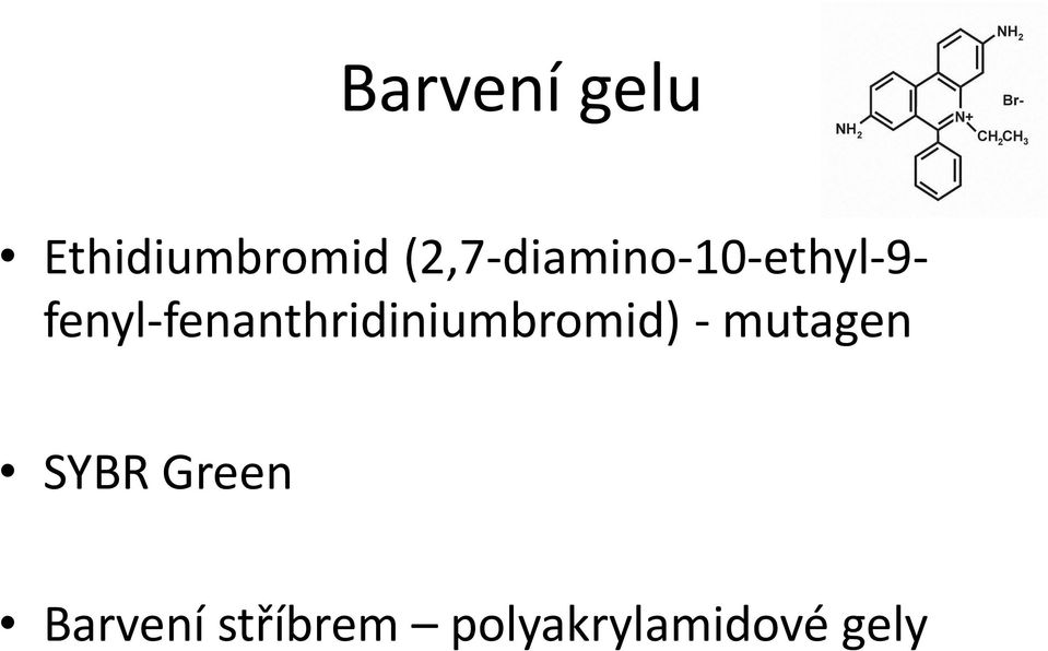 fenyl-fenanthridiniumbromid) -