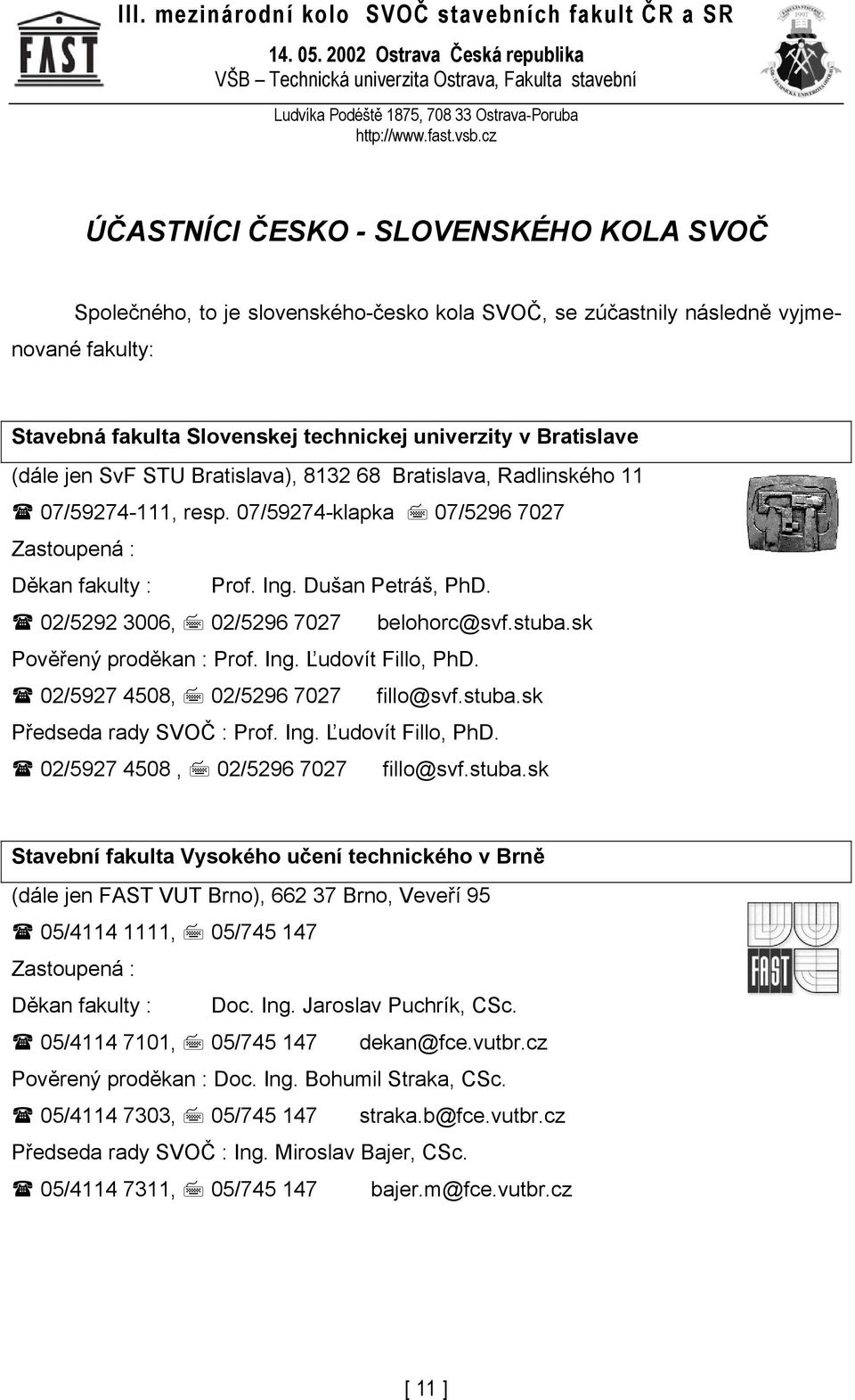 02/5292 3006, 02/5296 7027 belohorc@svf.stuba.