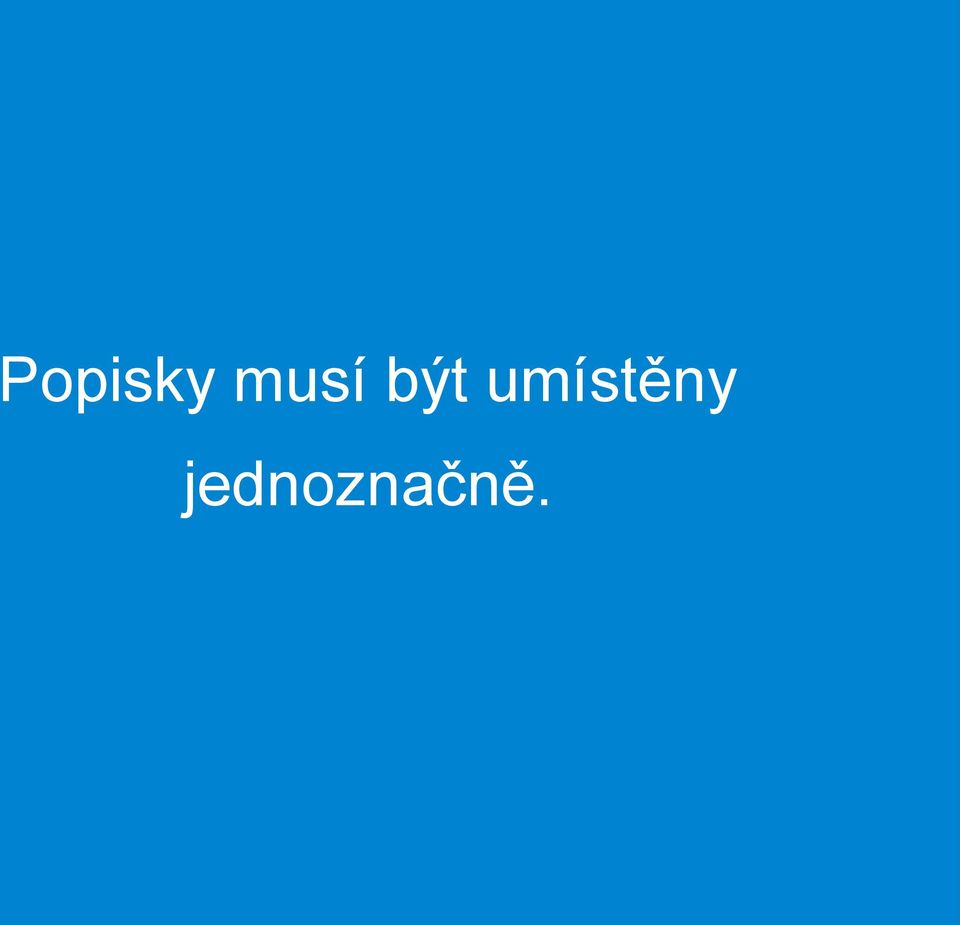 umístěny