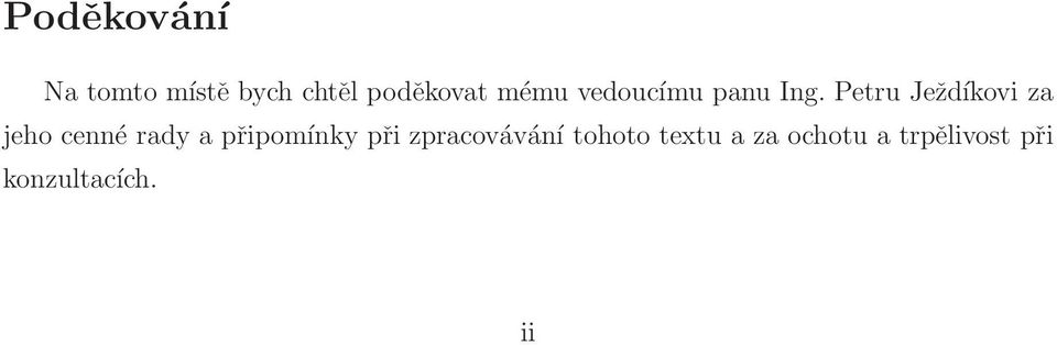 Petru Ježdíkovi za jeho cenné radyapřipomínky