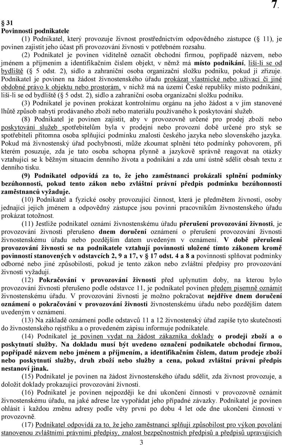 2), sídlo a zahraniční osoba organizační složku podniku, pokud ji zřizuje.