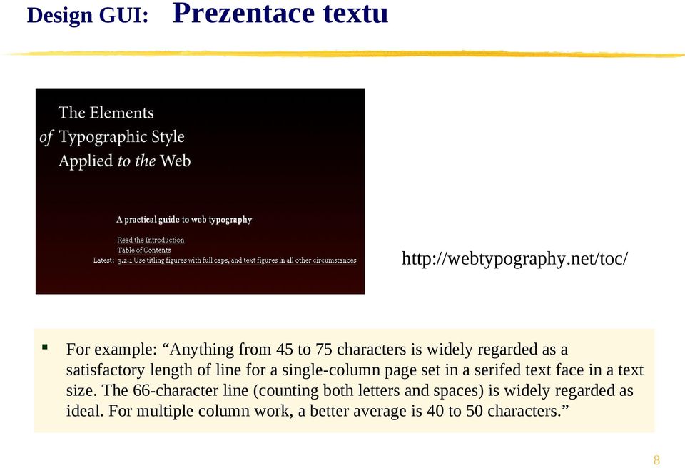 satisfactory length of line for a single-column page set in a serifed text face in a text