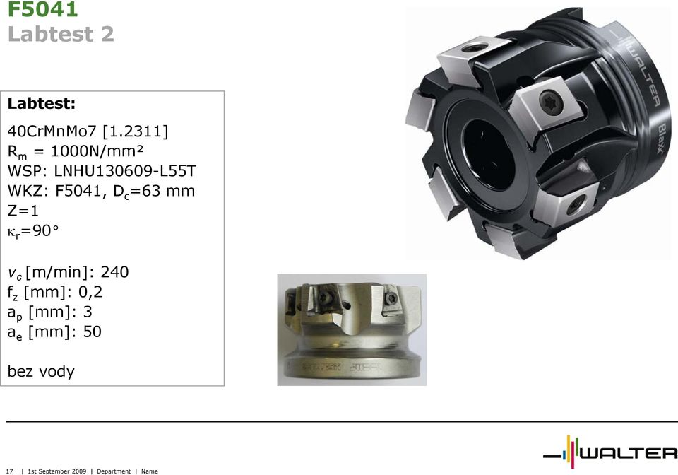 WKZ: F5041, D c =63 mm Z=1 κ r =90 v c