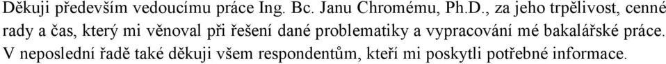 problematiky a vypracování mé bakalářské práce.