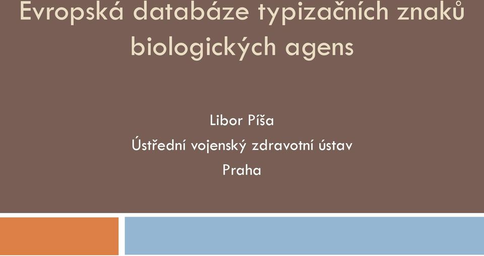 biologických agens Libor