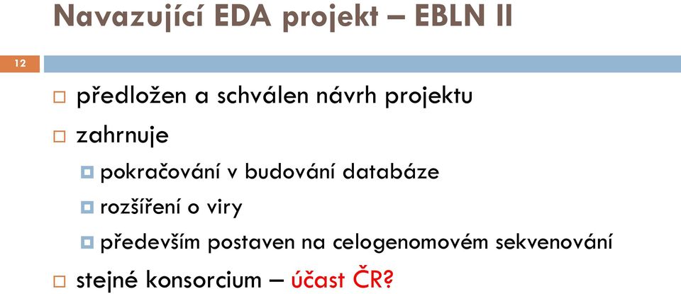 budování databáze rozšíření o viry především