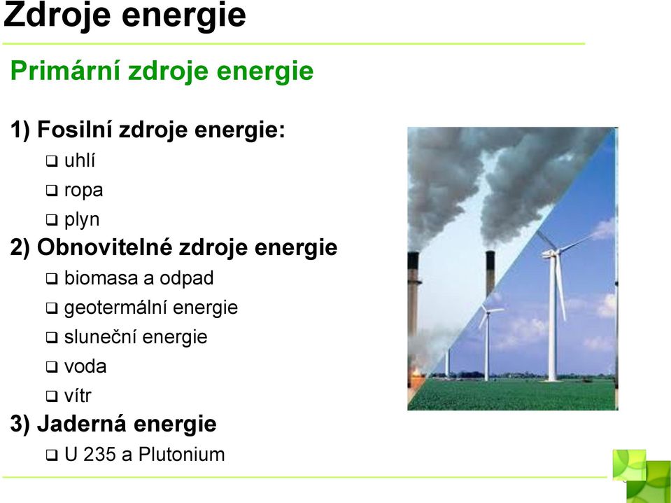 energie biomasa a odpad geotermální energie sluneční