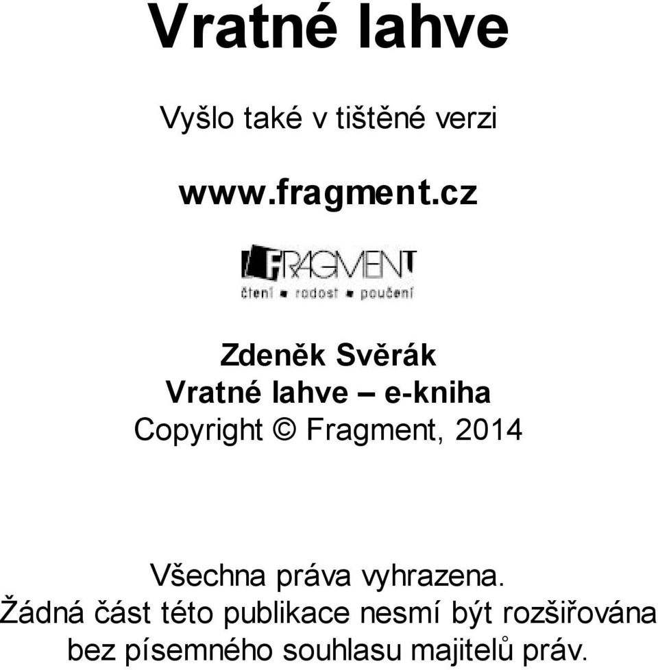 Fragment, 2014 Všechna práva vyhrazena.