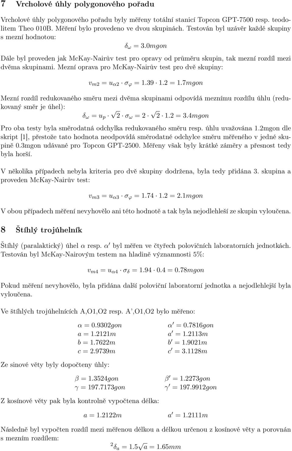 Mezní oprava pro McKay-Nairův test pro dvě skupiny: v m2 = u α2 σ φ = 1.39 1.2 = 1.