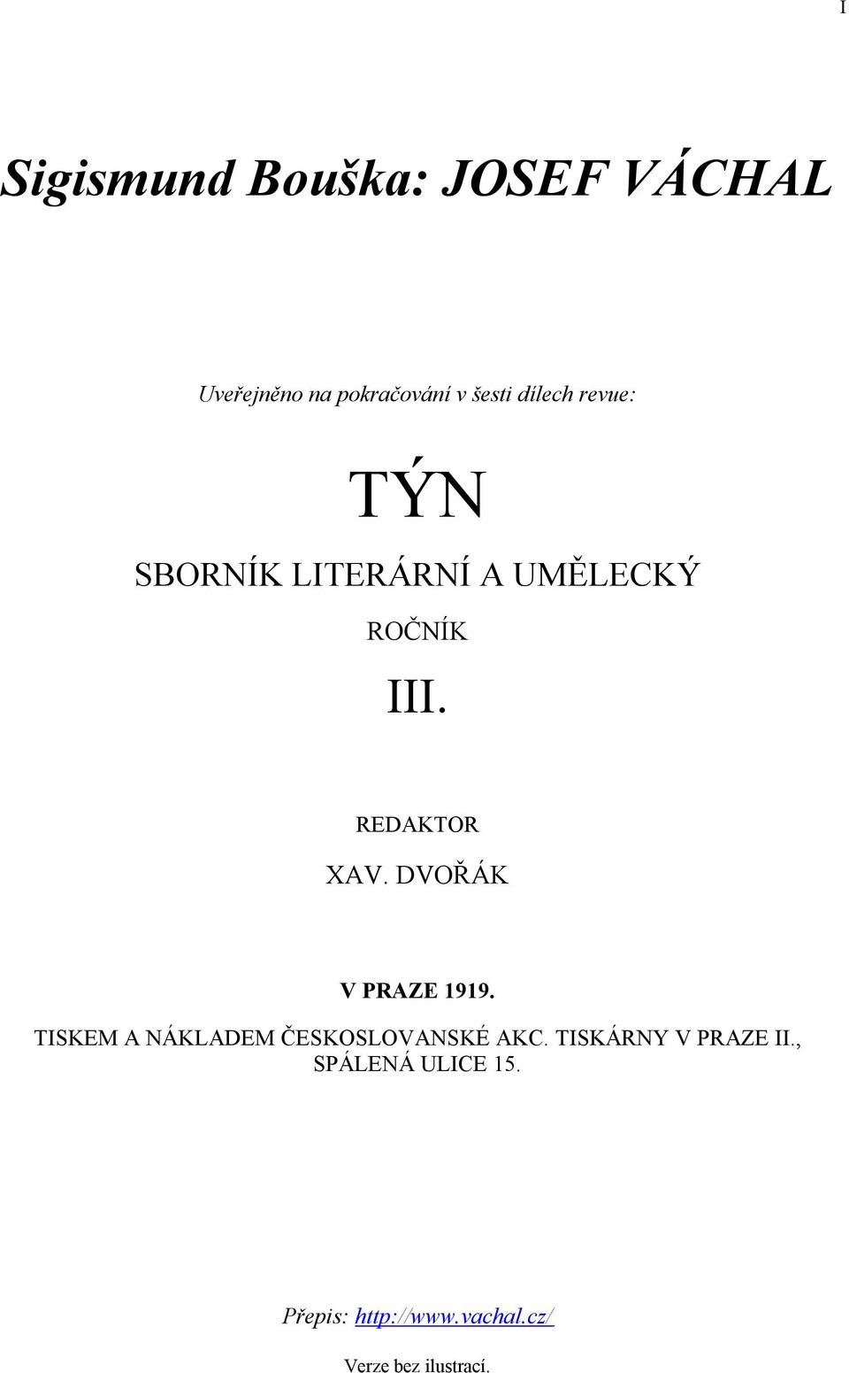 DVOŘÁK V PRAZE 1919. TISKEM A NÁKLADEM ČESKOSLOVANSKÉ AKC.