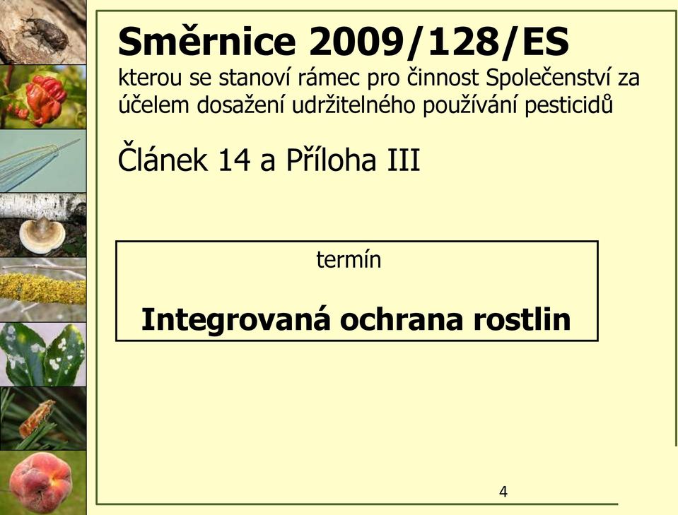 udržitelného používání pesticidů Článek 14 a