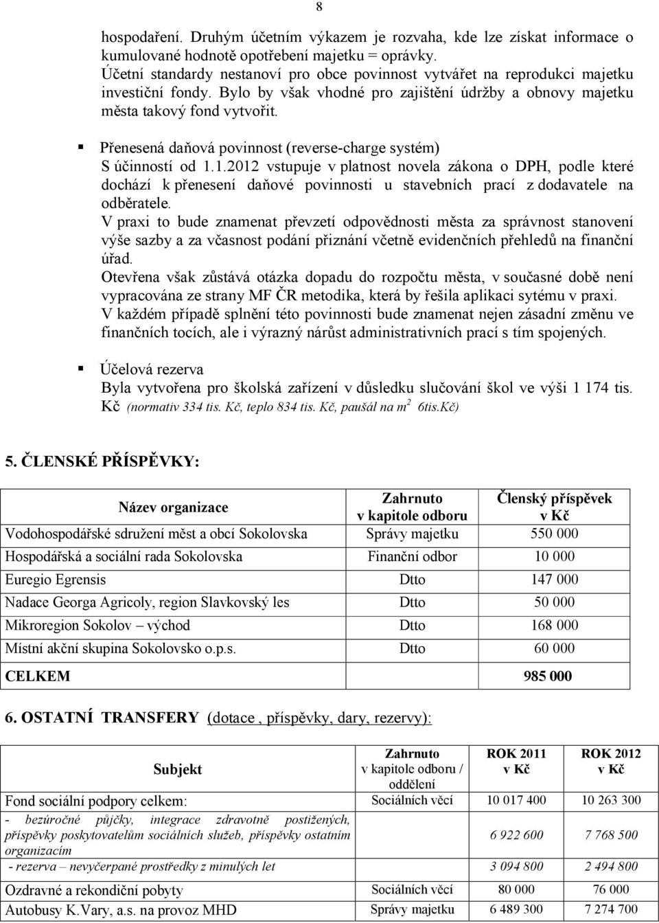 Přenesená daňová povinnost (reverse-charge systém) S účinností od 1.