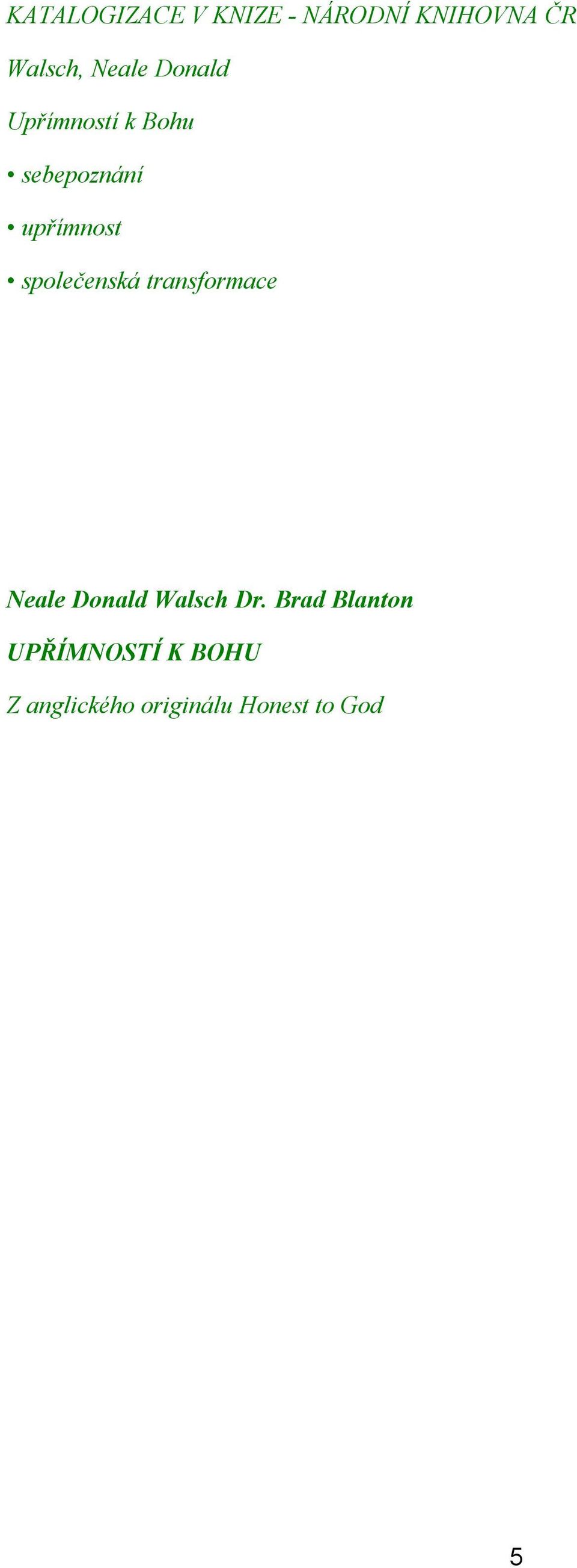 společenská transformace Neale Donald Walsch Dr.