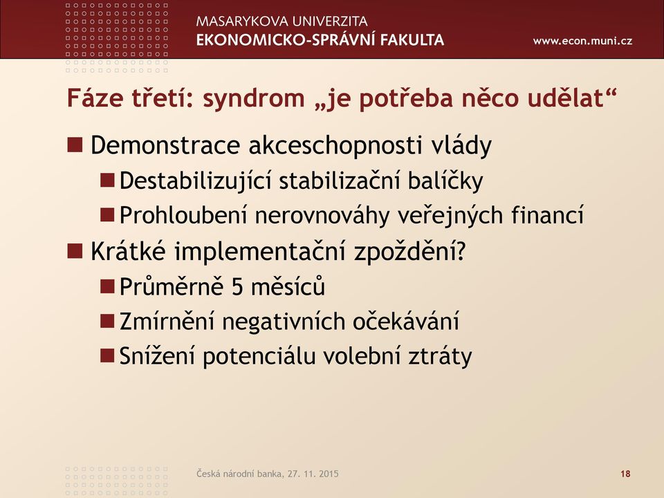 financí Krátké implementační zpoždění?