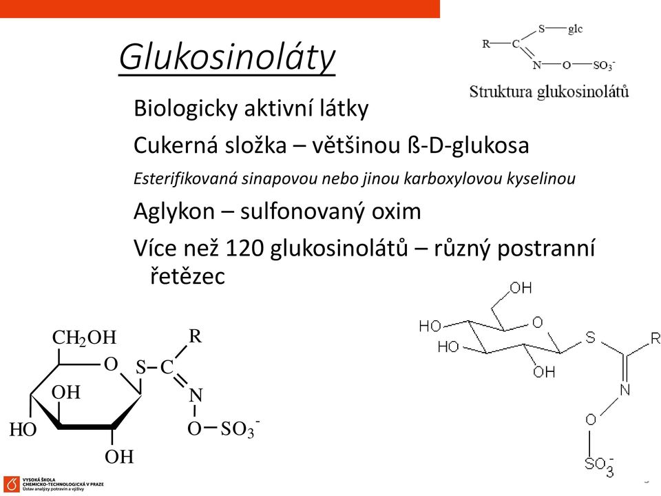 karboxylovou kyselinou Aglykon sulfonovaný oxim Více než 120