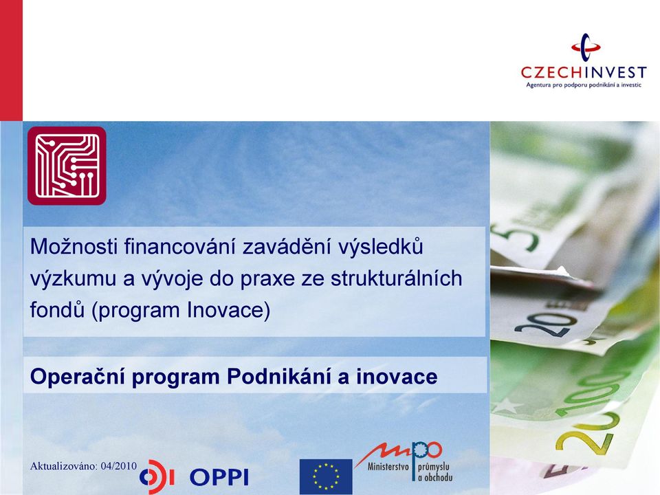 strukturálních fondů (program Inovace)
