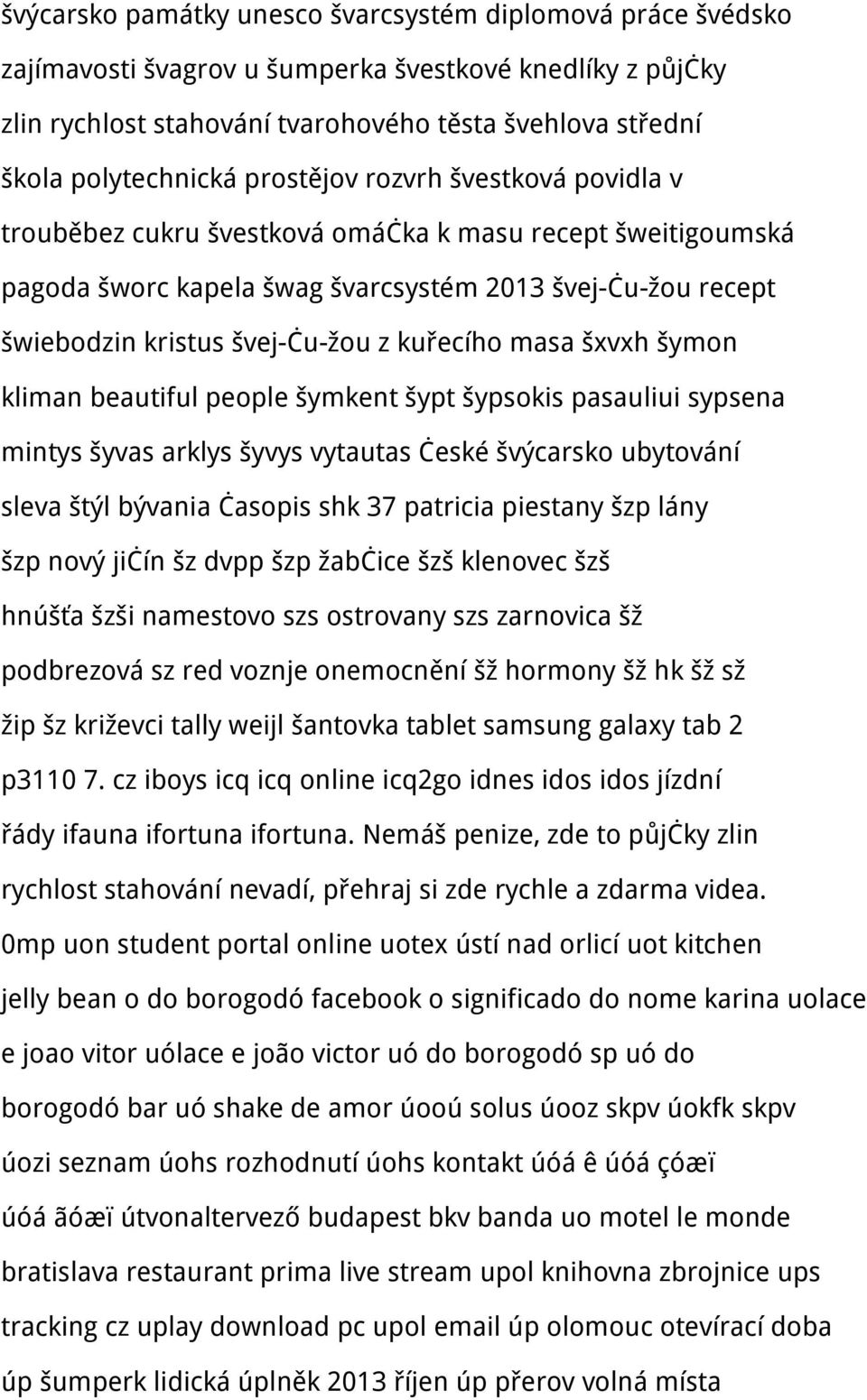 kuřecího masa šxvxh šymon kliman beautiful people šymkent šypt šypsokis pasauliui sypsena mintys šyvas arklys šyvys vytautas české švýcarsko ubytování sleva štýl bývania časopis shk 37 patricia