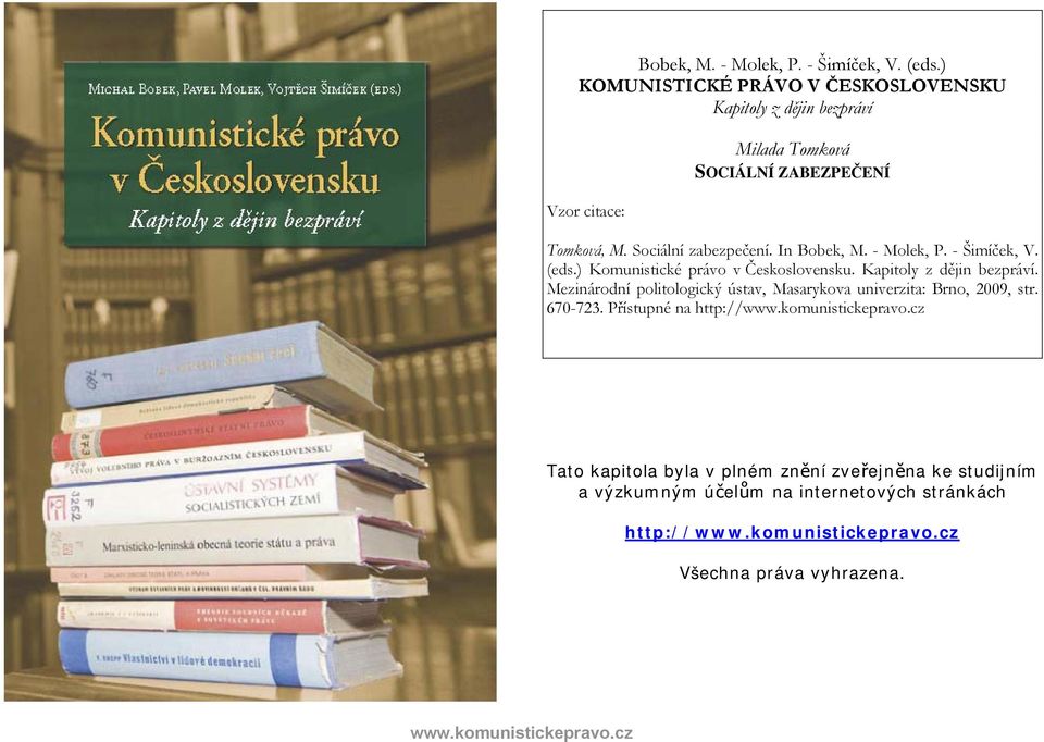 Sociální zabezpečení. In ) Komunistické právo v Československu. Kapitoly z dějin bezpráví.