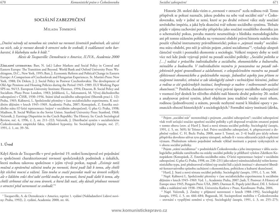 (ed.) Labor Markets and Social Policy in Central and Eastern Europe: e Transition and Beyond. World Bank and Oxford University Press: Washington, D.C., New York, 1995; Batt, J.