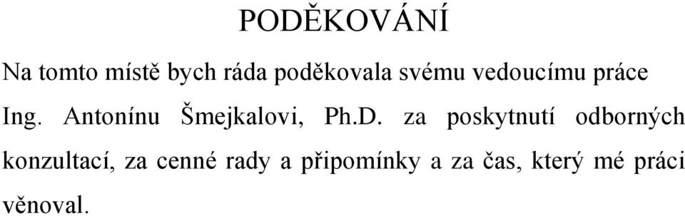 Antonínu Šmejkalovi, Ph.D.