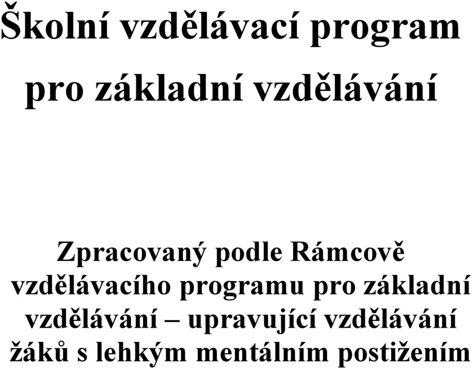 vzdělávacího programu pro základní