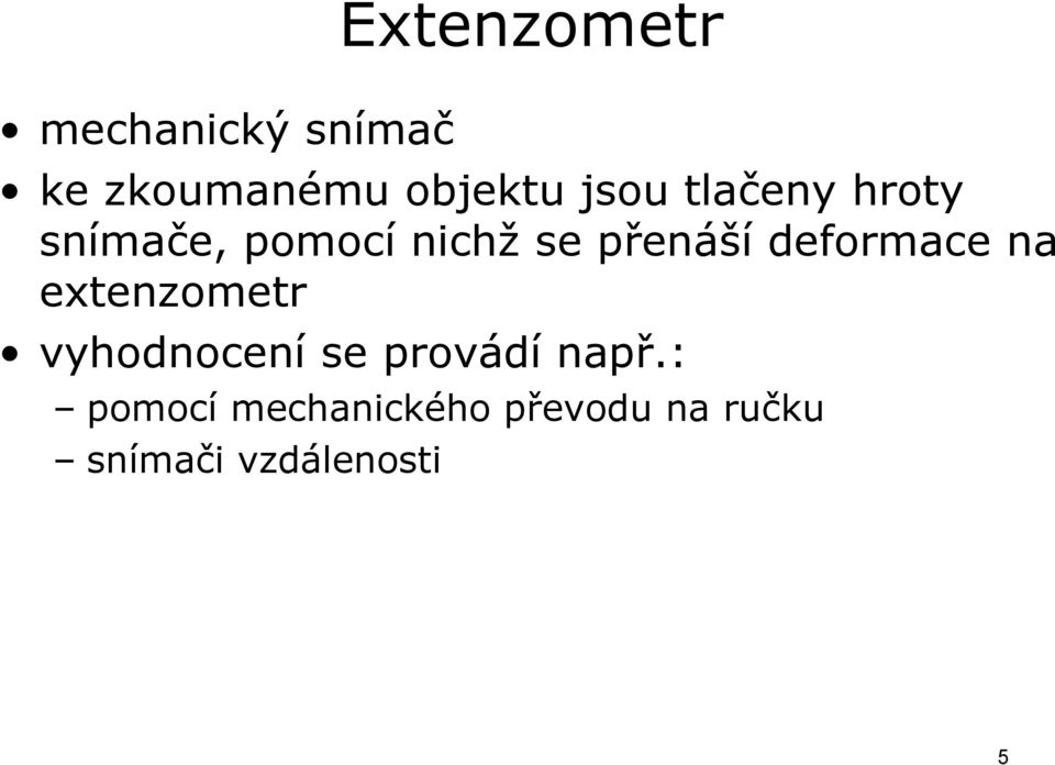 deformace na extenzometr vyhodnocení se provádí např.