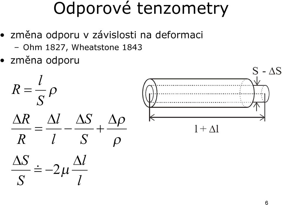 Wheatstone 1843 změna odporu R = l