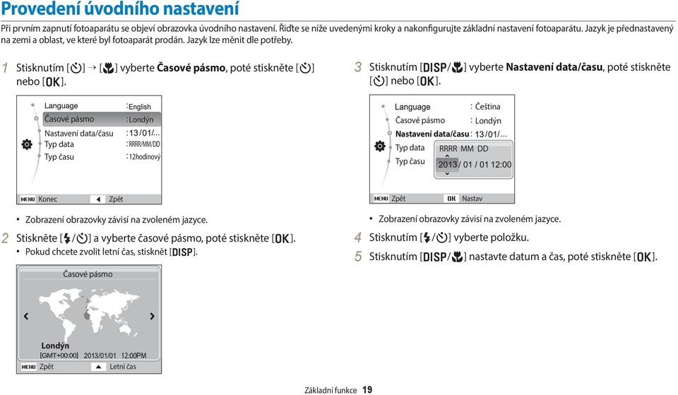 3 Stisknutím [D/c] vyberte Nastavení data/času, poté stiskněte [t] nebo [o].