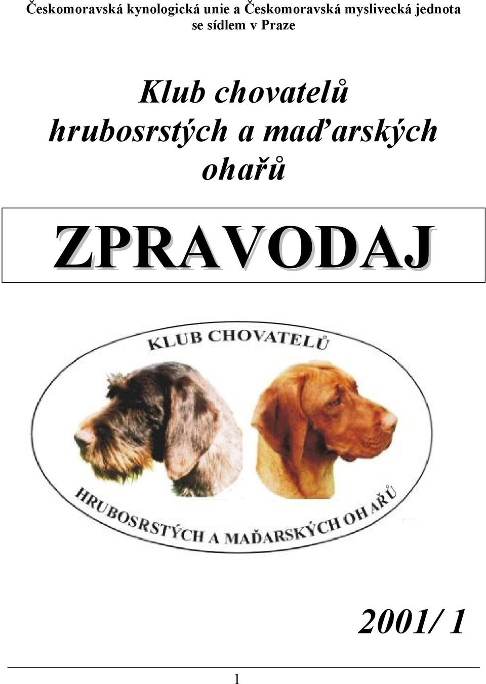 sídlem v Praze Klub chovatelů