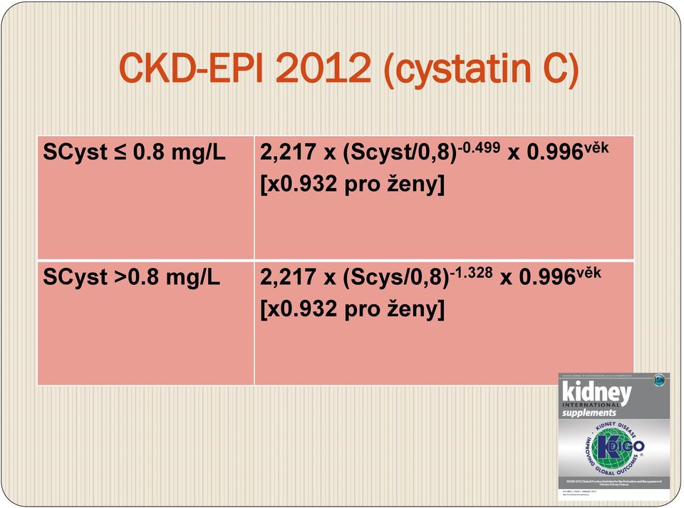 996 věk [x0.932 pro ženy] SCyst >0.