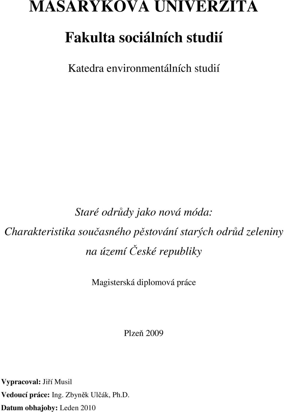 zeleniny na území České republiky Magisterská diplomová práce Plzeň 2009