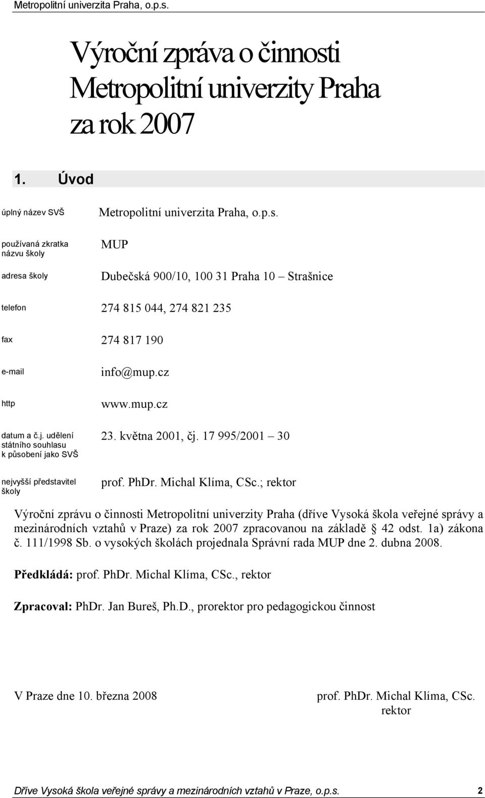 cz www.mup.cz 23. května 2001, čj. 17 995/2001 30 prof. PhDr. Michal Klíma, CSc.