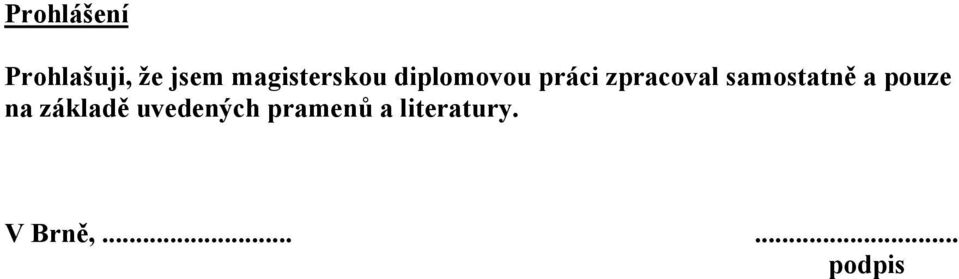 zpracoval samostatně a pouze na