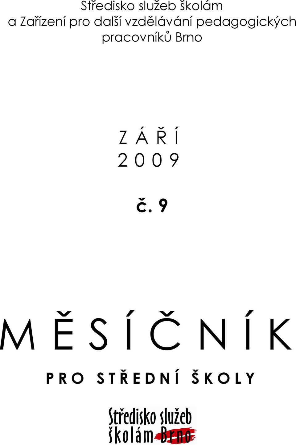 pracovníků Brno Z Á Ř Í 2 0 0 9 č.