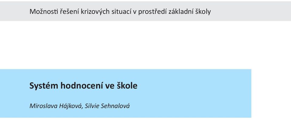 školy Systém hodnocení ve