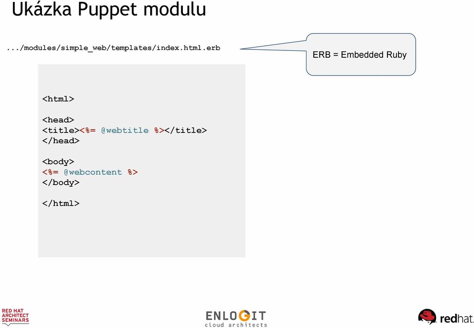 erb ERB = Embedded Ruby <html> <head>