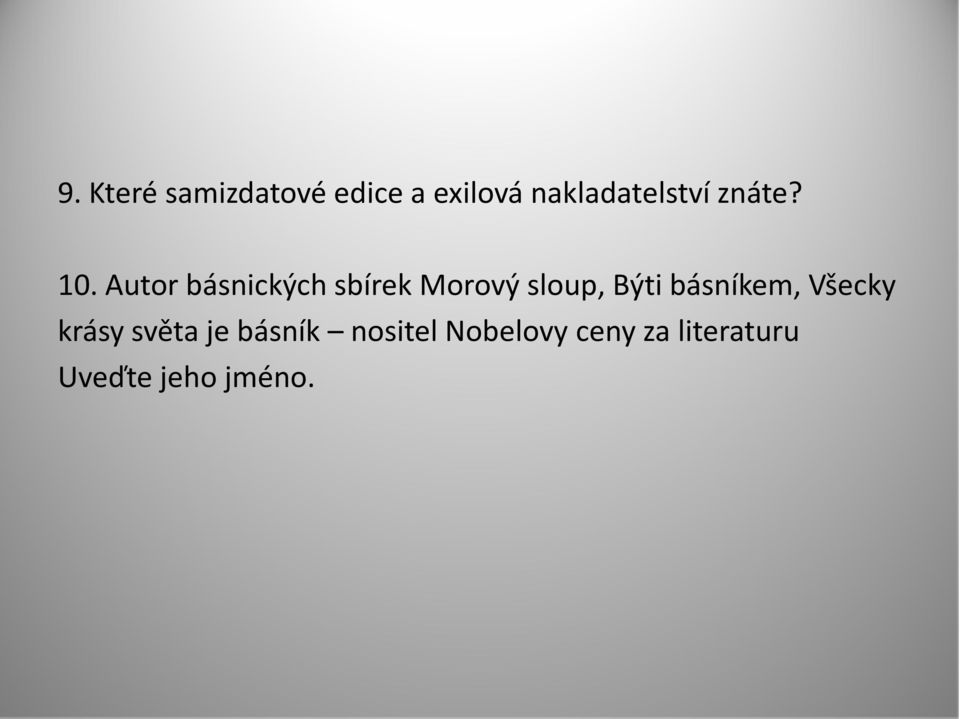 Autor básnických sbírek Morový sloup, Býti