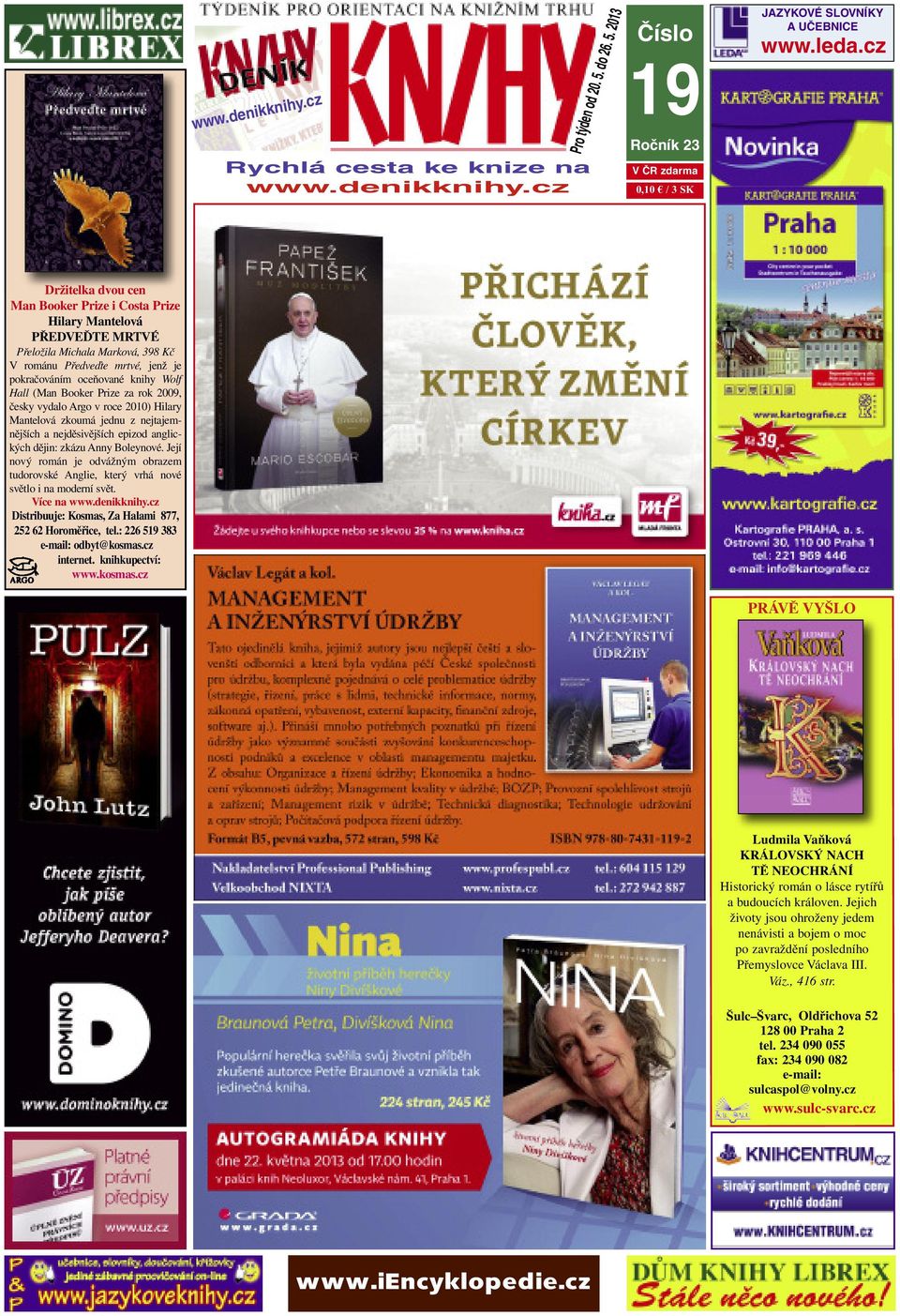 Booker Prize za rok 2009, česky vydalo Argo v roce 2010) Hilary Mantelová zkoumá jednu z nejtajemnějších a nejděsivějších epizod anglických dějin: zkázu Anny Boleynové.