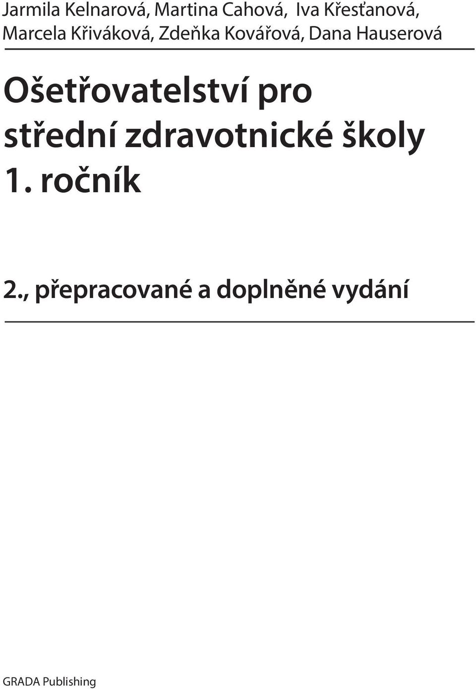 Ošetřovatelství pro střední zdravotnické školy 1.