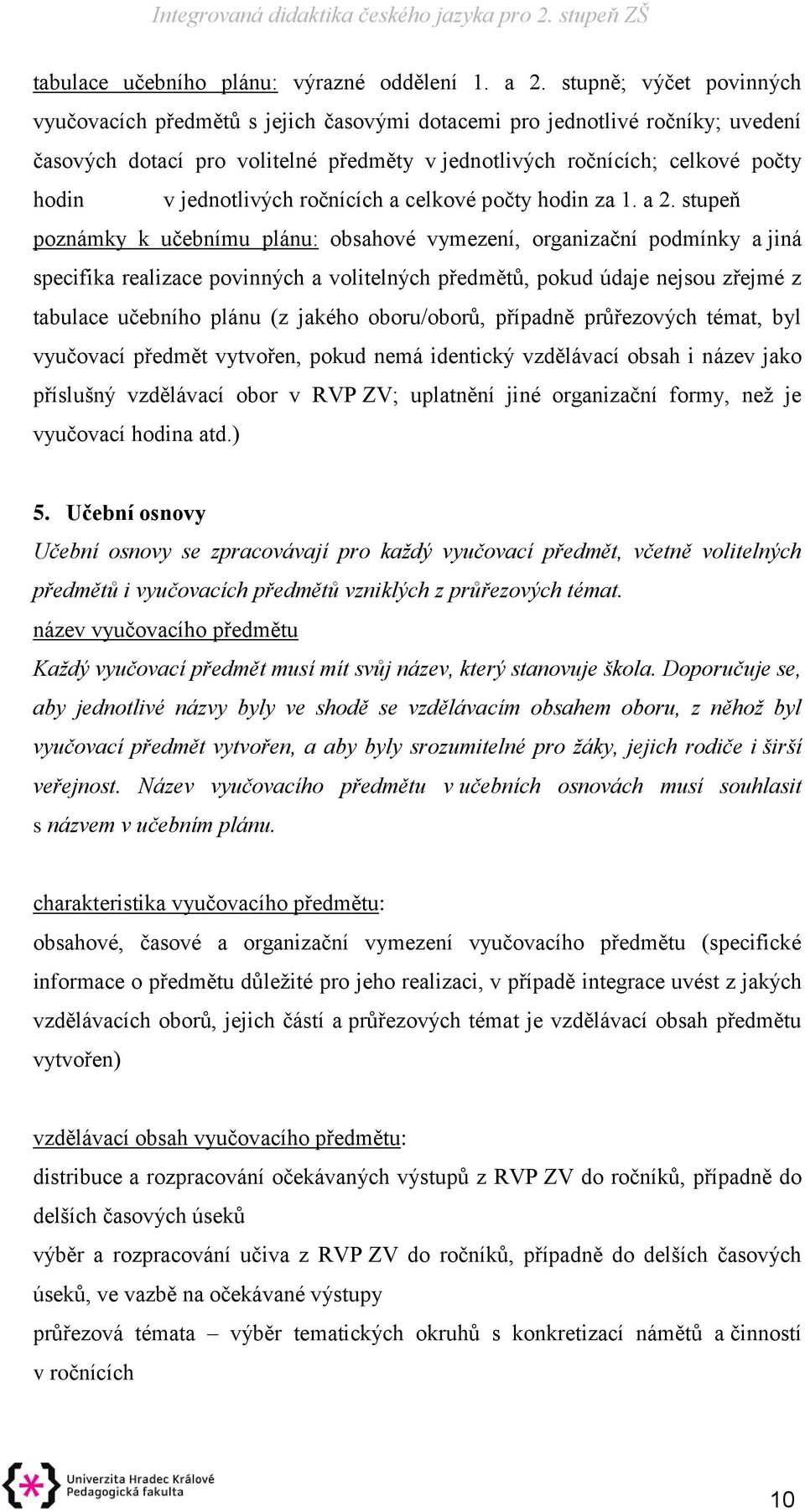 jednotlivých ročnících a celkové počty hodin za 1. a 2.