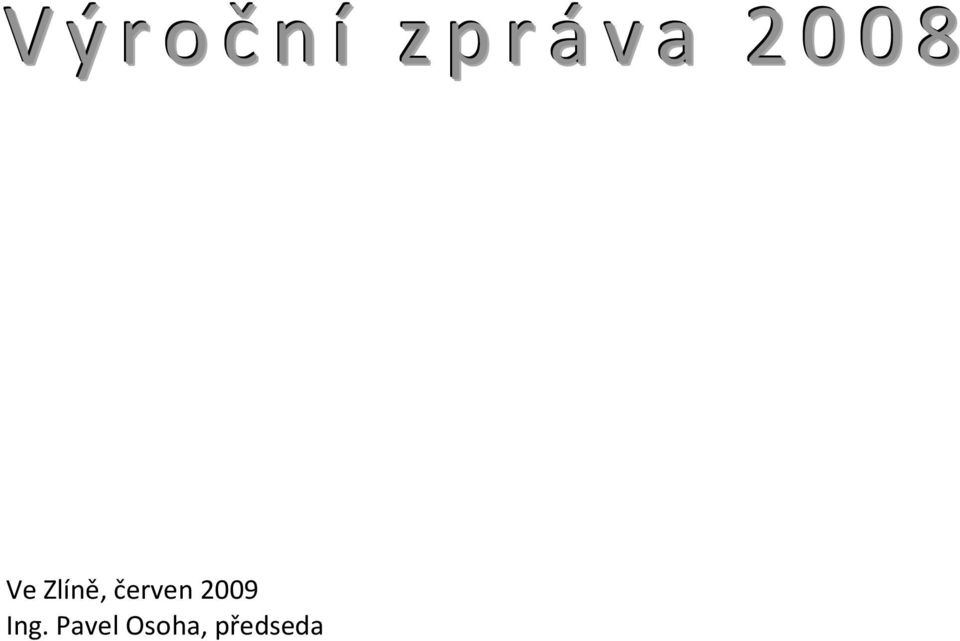 Zlíně, červen 2009