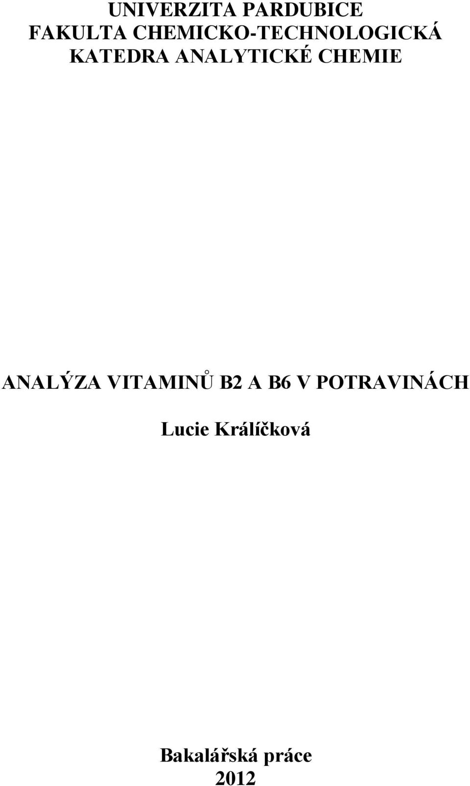 ANALYTICKÉ CHEMIE ANALÝZA VITAMINŮ B2