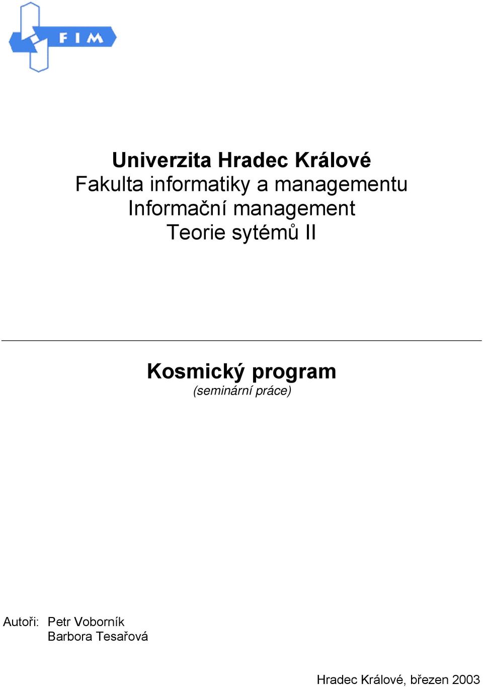 II Kosmický program (seminární práce) Autoři: