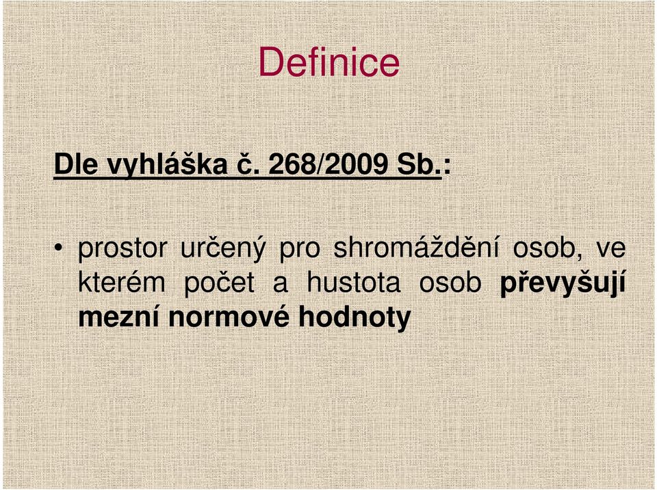 : prostor určený pro shromáždění