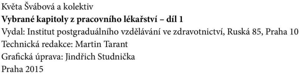 vzdělávání ve zdravotnictví, Ruská 85, Praha 10 Technická